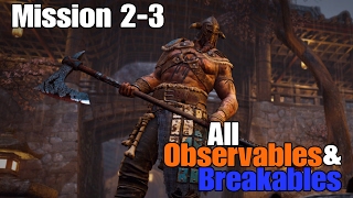 For Honor - Mission 2-3 - All Observables and Breakables