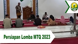 Persiapan peserta MTQ Desa Batu Tunggal yang akan mengikuti perlombaan tingkat Kecamatan tahun 2023