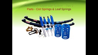 52. Automotive Suspension System - Part 2: Parts ( Coil Springs & Leaf Springs)