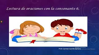 Lectura de la consonante ( Ñ,ñ)