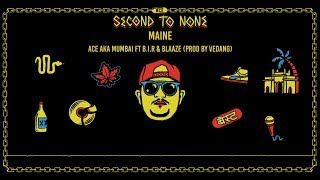 Maine | Ace Ft B.I.R and Blaaze | Prod by Vedang | Second To None | Lyric Video