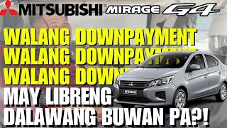 2024 #MITSUBISHI #MIRAGE G4 ZERO DOWNPAYMENT, LIBRE PA DALAWANG BUWAN NA HULOG!