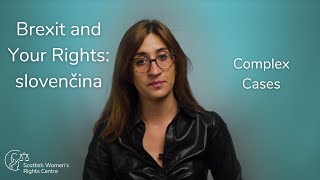 Brexit and Your Rights: Complex Cases - slovenčina