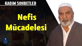 Kadim Sohbetler: Nefis Mücadelesi - Fatih Hatipoğlu