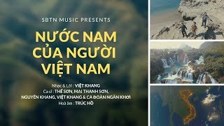 Nước Nam Của Người Việt Nam | Tác giả: Việt Khang | Hoà âm: Trúc Hồ | SBTN Music