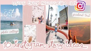 Creative Instagram Story Ideas using ONLY the INSTAGRAM APP! | Angel Yeo