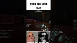 what a nice gmod map | #gaming #gmod #memes