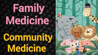 Family Medicine | Community Medicine | PSM lecture | Community Medicine lecture | Public Health