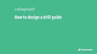 How to design a drill guide in coDiagnostiX®