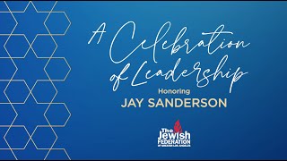 Jewish Federation LA Celebrates 12 Years of Jay Sanderson's Leadership | Produced by Kesher Video