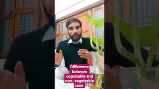 difference between cognizable and non- cognizable case #youtubeshorts #advocate #cognizable #offence