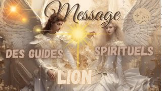 Messages des GUIDES SPIRITUELS 👼 LION ♌ Intemporel 🛞