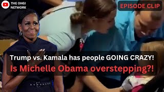 Liberal woman loses her mind and is Michelle doing too much?!