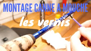 Montage d'une canne à mouche: le vernis