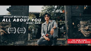 ALL ABOUT YOU - NIGHT RAIN (OFFICIAL VIDEO MUSIC)