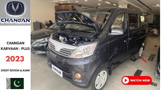 Changan karvaan plus 2023 ll 1000cc Luxury MPV In Pakistan ll Short Review - Asmr