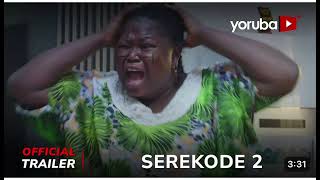 SEREKODE 2 Yoruba Movie 2024 | Official Trailer | Showing tomorrow on Yorubaplus