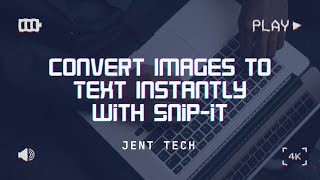 Say Goodbye to Manual Typing! Convert Images to Text Instantly with Snip-it