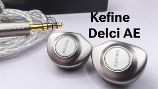 Kefine Delci AE | New and Improved | Review & Comparison