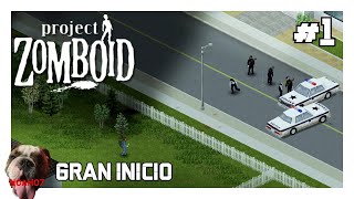 PROJECT ZOMBOID T2 || GRAN INICIO #1