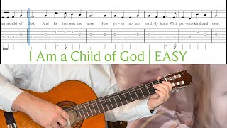 I Am a Child of God | Very EASY Fingerstyle Guitar Play Along | SHEET + TAB |