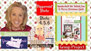 Kimberbell We Whisk You A Merry Christmas Quilt - Peppermint Blocks, Blocks 4,5,6 - Group Project