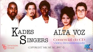 Kades Singers - Alta Voz | Comercial do CD (1997)