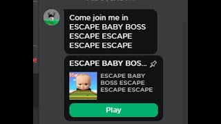 Come join me in ESCAPE BABY BOSS ESCAPE ESCAPE ESCAPE ESCAPE