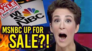 MSNBC is FOR SALE as Mainstream Media Ratings CRUMBLE!