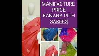 MANUFACTURE PRICE BANANA PITH SAREES ( வாழைநார் பட்டு) PRICE RS.1100