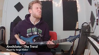 Annihilator - The Trend (main riff played by Sergei Klokov)