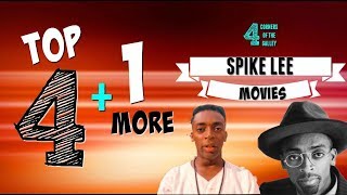 Top 4 + 1 More: Spike Lee Movies