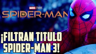 ¡FILTRADO! El título y trama para Spider-Man 3 con Norman Osborn, la nueva película Marvel Studios