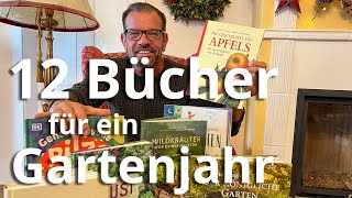 Zwölf Bücher für ein ganzes Gartenjahr