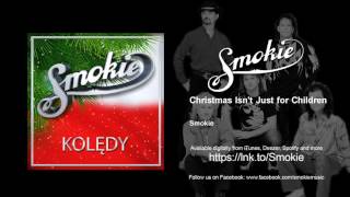 Smokie - Christmas Isn't Just for Children