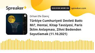 Türkiye Cumhuriyeti Devleti Battı Mı?, Hentai, Kitap Tavsiyesi, Paris İklim Anlaşması, Zihni Bedende