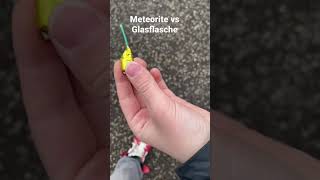 Meteorite vs Glasflasche🔥