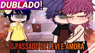 || O Passado De Levi E Amora || O Filme | Gacha Club Yaoi [Dublado]