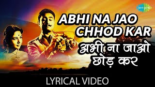 Abhi Na Jao Chhod Kar Lyrical | अभी ना जाओ छोड़कर | Mohammed Rafi | Asha Bhosle | Hum Dono