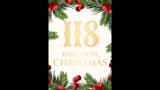 118 days to go Before Christmas on December 25, 2024