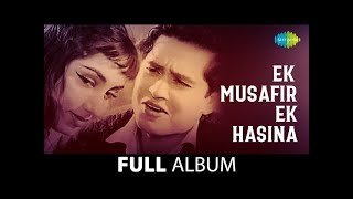 Ek Musafir Ek Hasina (1962) | Full Album | Joy Mukherjee, Sadhana | O.P. Nayyar | Bollywood Classics