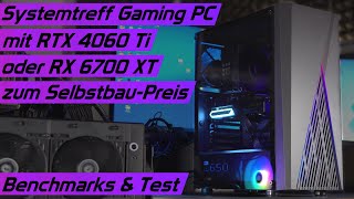 Komplett PC zum Selbstbau-Preis! Systemtreff Gaming PC mit RTX 4060 Ti oder RX 6700 XT! Test/Review