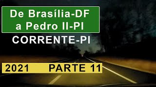 11 - Viagem Brasília x Pedro II - Piauí 2021 - BR 135 - Corrente-PI