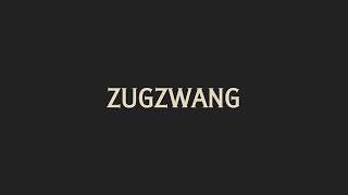 How To Pronounce Zugzwang