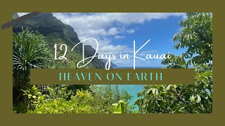 12 Days in Kauai -- Heaven on Earth