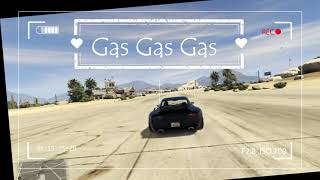 Gas Gas Gas   in Gta 5 meme