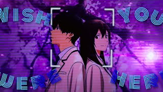 I want to eat your pancreas - Amv - ((Wish You were Here)) - //Typography style// - +Alightmotion+