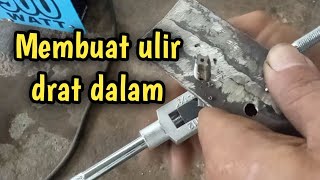 MEMBUAT ULIR DRAT DALAM SENAI BAUT