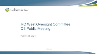 Aug 22, 2024 - RC West Oversight Committee Q3 Public Meeting