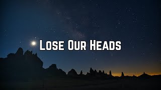 YONAKA - Lose Our Heads (Lyrics)